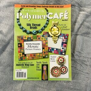 Polymer Cafe Magazine Vol 6 No 2 Spring 2008‎ Silk Thread Beads